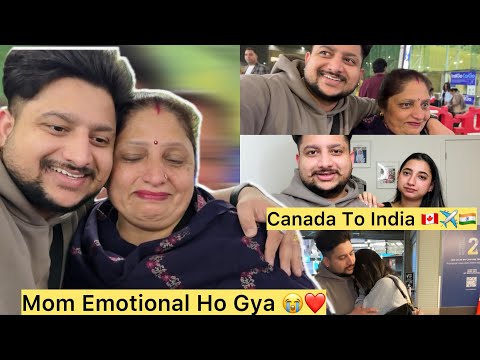 Mom Emotional Ho Gya 😭❤️ || Canada To India 🇨🇦✈️🇮🇳 || Angel’s Shivam