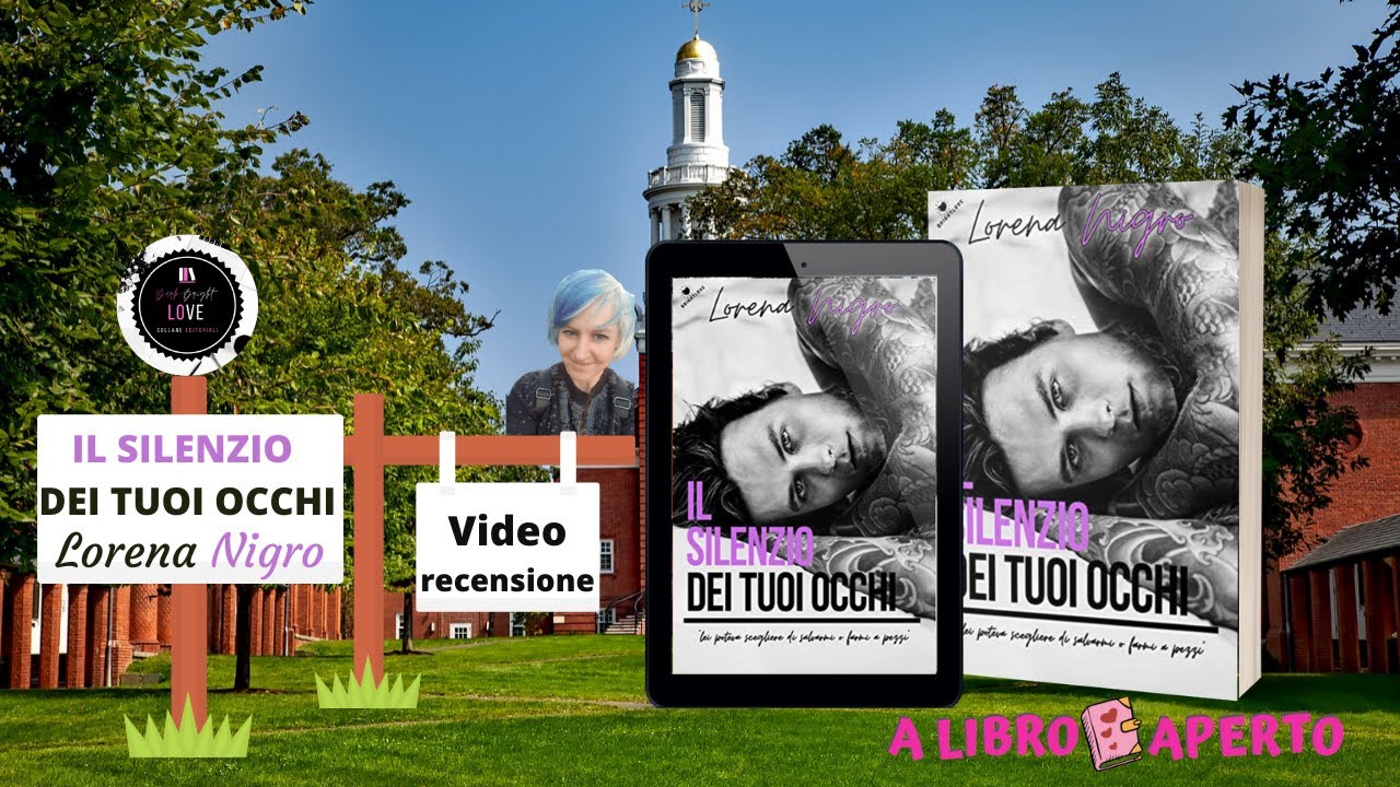 Videorecensione Il silenzio dei tuoi occhi di Lorena Nigro ? per BrightLove?