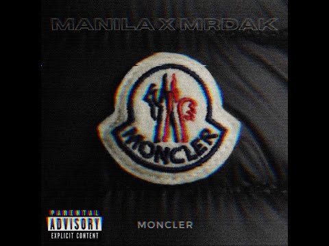 MANILA X MRDAK - MONCLER (OFFICIAL AUDIO)