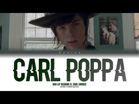 Carl Poppa - Bad Lip Reading ft. Carl Grimes (The Walking Dead) (Color Coded Lyrics)