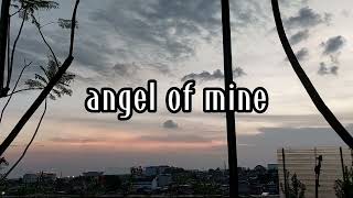 angel of mine - monica