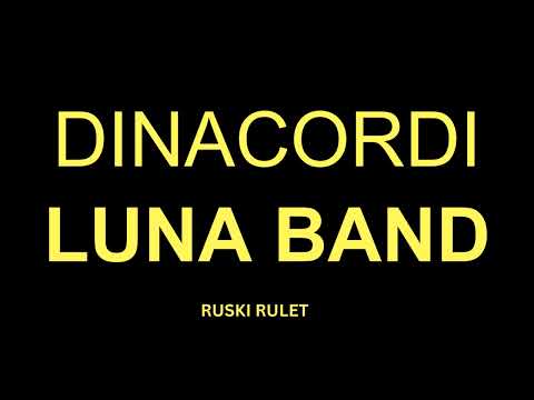 Dinacordi Luna band- Ruski rulet (COVER)