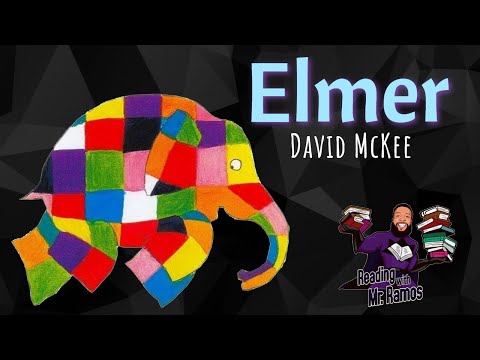 Elmer - The Patchwork Elephant by David McKee / Reading with Mr. Ramos / Special Guest Mr. Strong