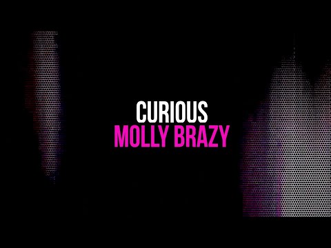 Molly Brazy - Curious (Official Lyric Video)