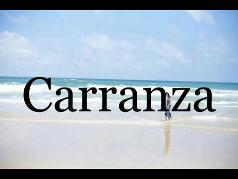 How To Pronounce Carranza🌈🌈🌈🌈🌈🌈Pronunciation Of Carranza