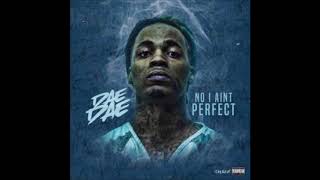 Dae Dae - No I Aint Perfect