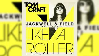 Tomcraft - Like a Roller (Jackwell & Field Bootleg)