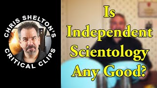 Is Independent Scientology Any Good
