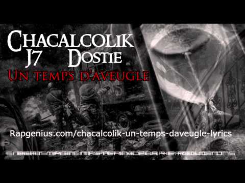 Chacalcolik avec J7 & Dostie - Un temps d'aveugle