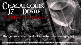 Chacalcolik avec J7 & Dostie - Un temps d'aveugle