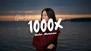 Download lagu 1000x - Ghea Indrawari Cover by Sela Merasa mp3