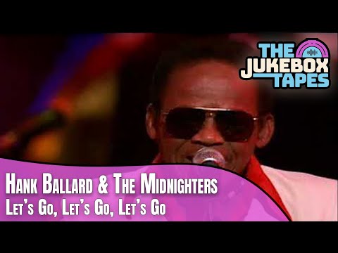 Let's Go, Let's Go, Let's Go - Hank Ballard & The Midnighters