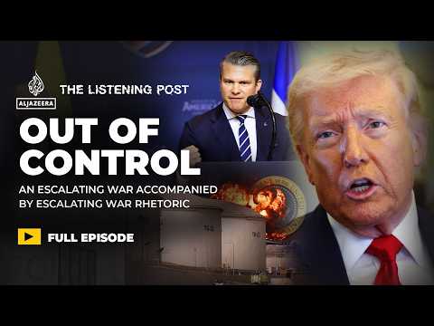 Iran latest: Propaganda in overdrive as Trump's war spirals out of control | The Listening Post