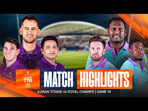 2025 Abu Dhabi T10 I Match 15 Highlights: Ajman Titans vs Royal Champs | Season 9