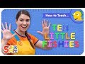 How To Teach 10 Little Fishies Numbers Song For Kids