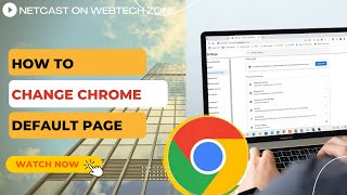 How to Change Chrome Default Page | Change Chrome Homepage