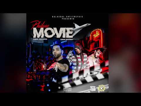 Philaso - Movie (Feat. Cuban Xantanna & Cuban Blockboy)