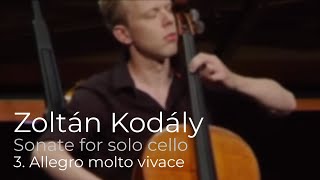3. Zoltan Kodaly: Sonata for solo cello opus 8, Allegro molto vivace