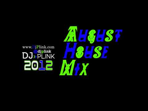 August 2012 House Mix-DJ Plink