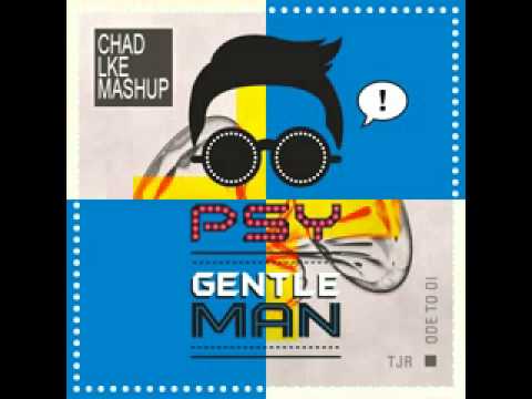 Psy Vs TJR  - Gentleman Ode To Oi (Chadlike Mashup)