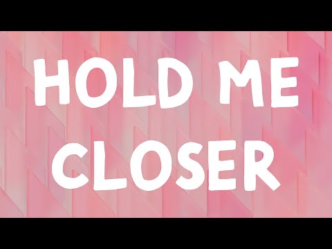 Elton John, Britney Spears - Hold Me Closer (Lyrics)