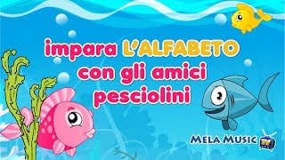 Impara l'alfabeto con gli amici pesciolini - Canzoni per bambini di Mela Music
