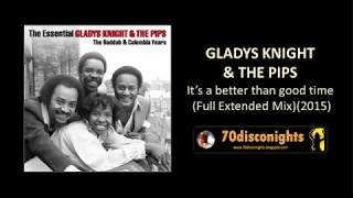 GLADYS KNIGHT &amp; THE PIPS - It&#39;s a better than good time (Full Extended Mix)(2015)