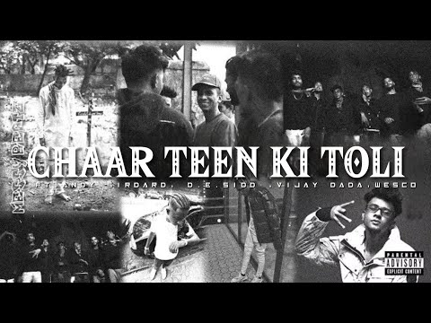 CHAAR TEEN KI TOLI - VIJAY DK FT. ANDY SIRDARD,D.E.SIDD,VIJAY DADA,WESCO(Music Video) | 4THREE4LIFE