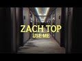 Zach Top Use Me Lyric Video