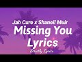 Jah Cure x Shaneil Muir - Missing You Lyrics | Strictly Lyrics