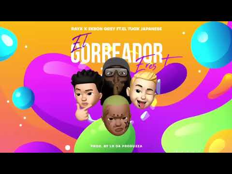 Rayx, Ekson Grey Ft. El Tuox, Japanese | El Gorreador Eres Tu [Video Oficial]