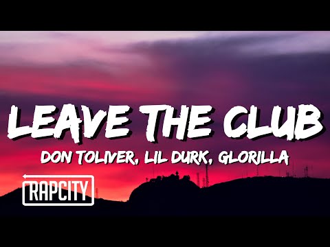 Don Toliver - Leave The Club (Lyrics) ft. Lil Durk & GloRilla