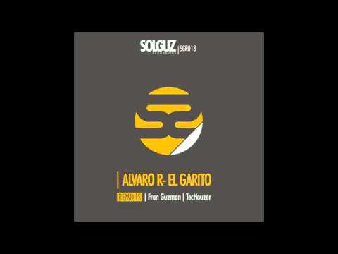 Alvaro R - El Garito(Fran Guzman Solguz Mix)