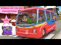 Wheels on the Bus Collection || The Wheels On the Bus || Nursery Rhymes and Kids Songs || Bus Songs