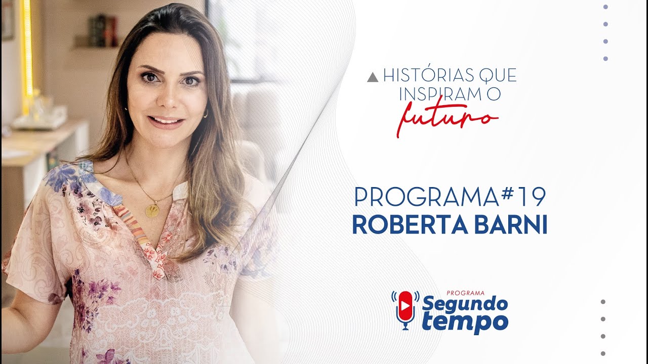 Programa Segundo Tempo #19 - Entrevistada Roberta Barni