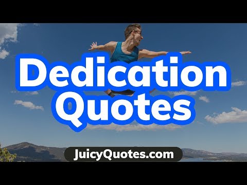 download lagu mp3 mp4 Dedication Quotes, download lagu Dedication Quotes gratis, unduh video klip Dedication Quotes