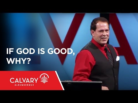 If God is Good, WHY? - Psalm 73 - Dr. Nelson Walker