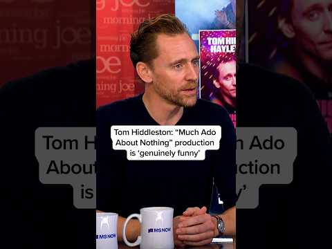 Tom Hiddleston: “Much Ado About Nothing” production is ‘genuinely funny’