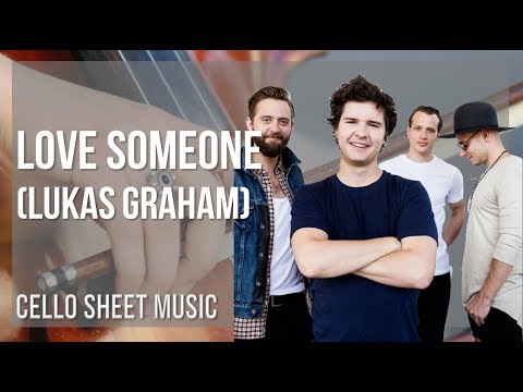 Cello Sheet Music: How to play Love Someone by Lukas Graham