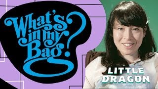 Little Dragon - What&#39;s In My Bag?