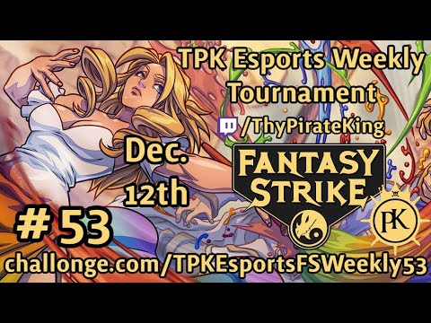 TPK Fantasy Strike Weekly Tournament #53 | 3v3 | Top 8 Starts At: 52:08 | Time Stamps Below