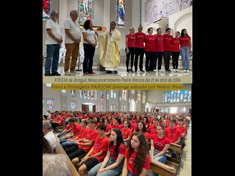 ENTRADA E DEPOIMENTO DOS CURSISTAS XVII EJA de Jaraguá Missa encerramento Padre Marcos dia 21 de abril de 2024