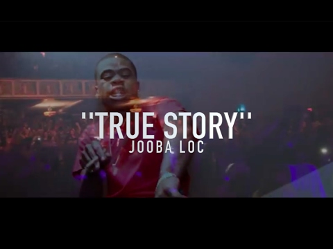 Jooba Loc - True Story (Music Video)