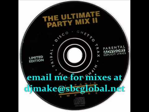 The Ultimate Party Mix II - CZR and ITO - Hispanic Syndicate Empire - 90's House