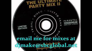 The Ultimate Party Mix II - CZR and ITO - Hispanic Syndicate Empire - 90's House