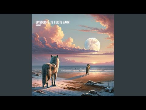 Episodio 5: Te Fuiste Amor - Samanez