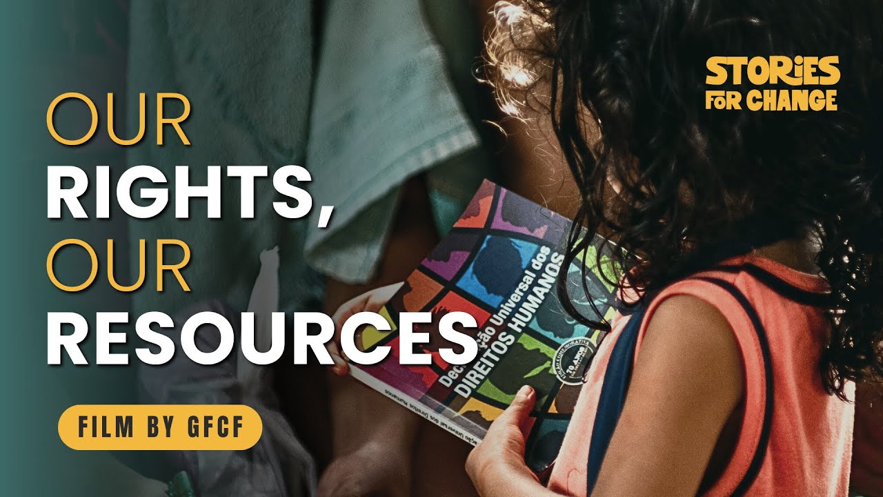 Our Rights, Our Resources | Documentary | GFCF