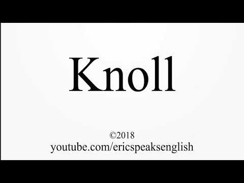 How to Pronounce Knoll