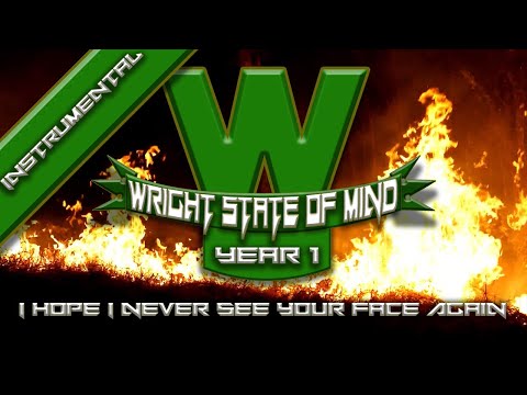 I Hope I Never See Your Face Again (Instrumental) - Wright State Of Mind