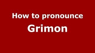 How to pronounce Grimon